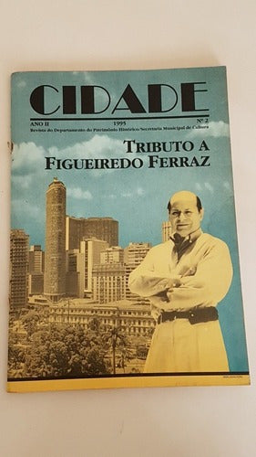 Revista Antiga Cidade 1995 Tributo A Figueiredo Ferraz