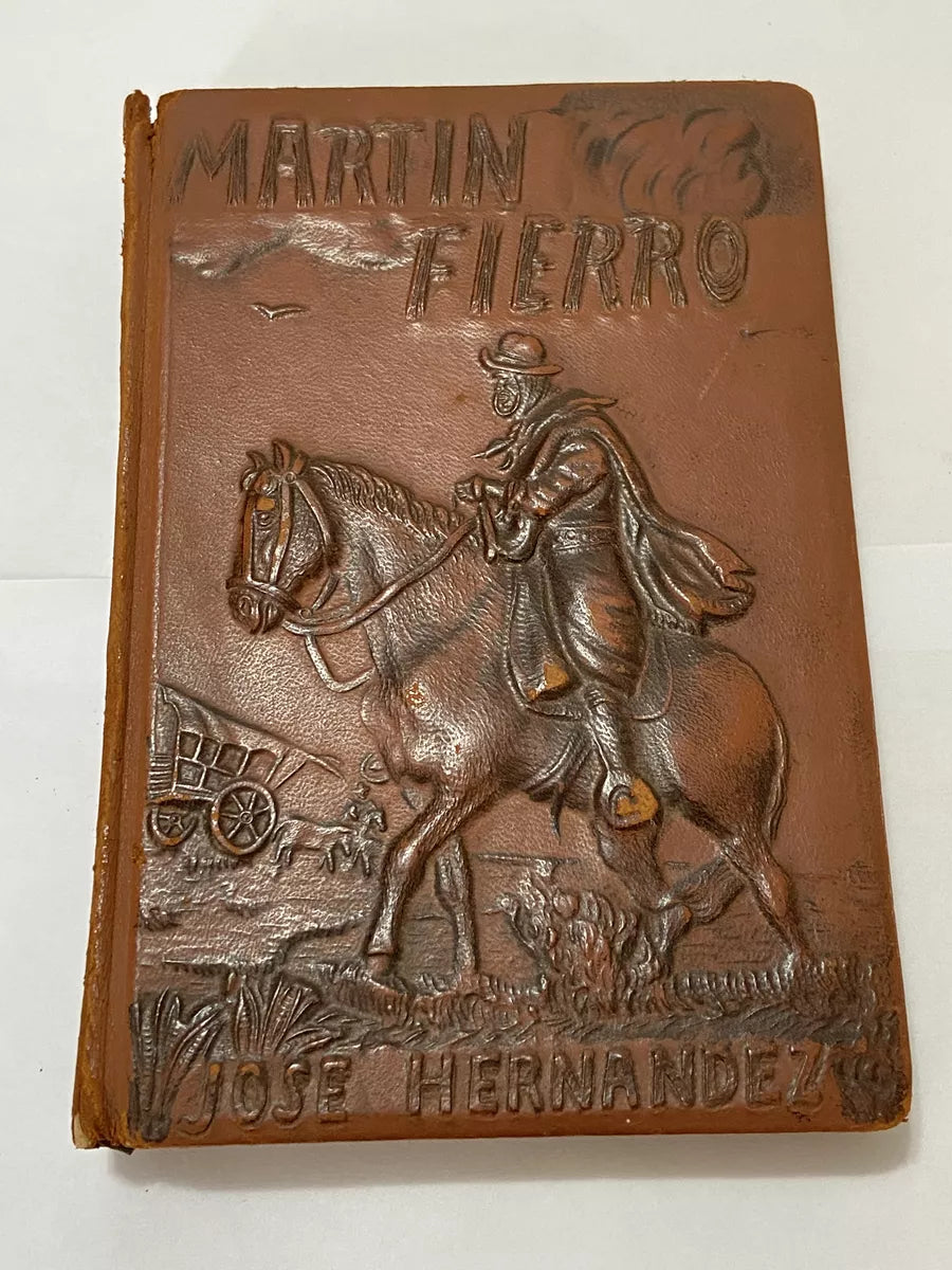 Livro Antigo El Gaucho Martin Fierro, José Hernandez Belíssima Edição